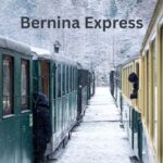 Bernina Express: The Most Scenic Train Journey in Switzerland