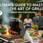 Weber Grillvorführung: The Guide to Mastering the Art of Grilling